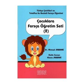 Çocuklara Farsça Öğretim Seti 2 Dr. Ahmad Jabbari Astana Yayınları