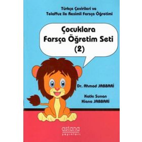 Çocuklara Farsça Öğretim Seti 2 Dr. Ahmad Jabbari Astana Yayınları