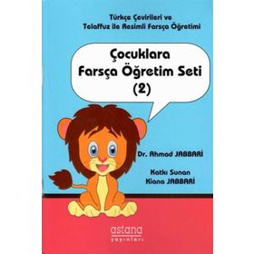 Çocuklara Farsça Öğretim Seti 2 Dr. Ahmad Jabbari Astana Yayınları