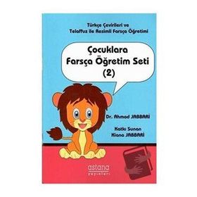 Çocuklara Farsça Öğretim Seti 2 Dr. Ahmad Jabbari Astana Yayınları