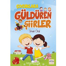 Çocuklara Güldüren Şiirler - Ünver Oral