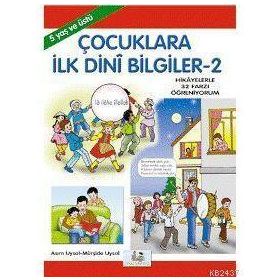 ÇOCUKLARA İLK DINI BILGILER 2 5 YAŞ VE ÜSTÜ - MÜRŞİDE UYSAL
