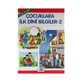 ÇOCUKLARA İLK DINI BILGILER 2 5 YAŞ VE ÜSTÜ - MÜRŞİDE UYSAL