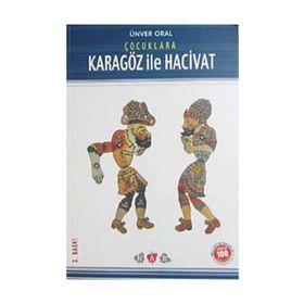 ÇOCUKLARA KARAGÖZ İLE HACIVAT - ÜNVER ORAL