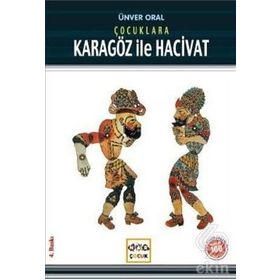 ÇOCUKLARA KARAGÖZ İLE HACIVAT - ÜNVER ORAL