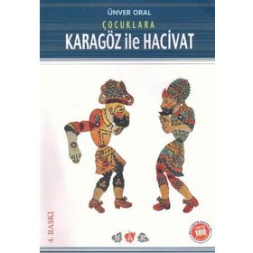 ÇOCUKLARA KARAGÖZ İLE HACIVAT - ÜNVER ORAL