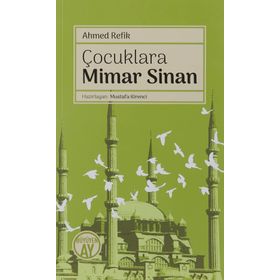 Çocuklara Mimar Sinan - Büyüyen Ay Yayınları