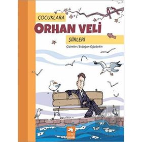 Çocuklara Orhan Veli Şiirleri - Erdoğan Oğultekin - Eksik Parça Yayınları
