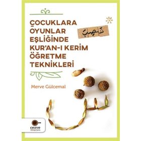 Çocuklara Oyunlar Eşliğinde Kur’an-ı Kerim Öğretme Teknikleri - Merve Gülcemal