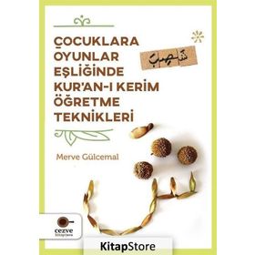 Çocuklara Oyunlar Eşliğinde Kur’an-ı Kerim Öğretme Teknikleri - Merve Gülcemal