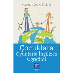 Çocuklara Oyunlarla İngilizce Öğretimi - Nurperi Cömert İğdigül