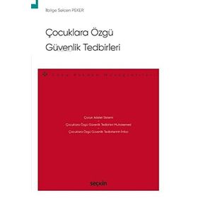 Çocuklara Özgü Güvenlik Tedbirleri İlbilge Selcen Peker