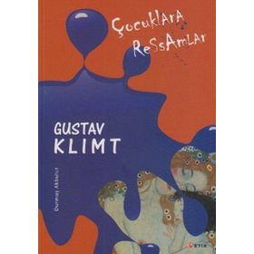 ÇOCUKLARA RESSAMLAR GUSTAV KLIMT - DURMUŞ AKBULUT