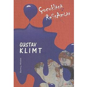 ÇOCUKLARA RESSAMLAR GUSTAV KLIMT - DURMUŞ AKBULUT