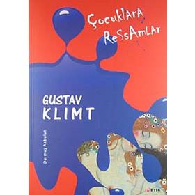 ÇOCUKLARA RESSAMLAR GUSTAV KLIMT - DURMUŞ AKBULUT