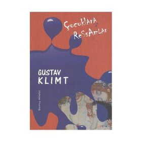 ÇOCUKLARA RESSAMLAR GUSTAV KLIMT - DURMUŞ AKBULUT