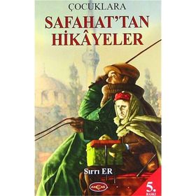 Çocuklara Safahat’tan Hikayeler - Sırrı Er