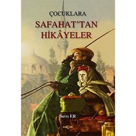 Çocuklara Safahat’tan Hikayeler - Sırrı Er