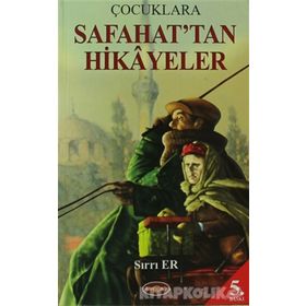 Çocuklara Safahat’tan Hikayeler - Sırrı Er