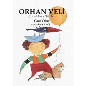Çocuklara Şiirler Gün Olur - Orhan Veli