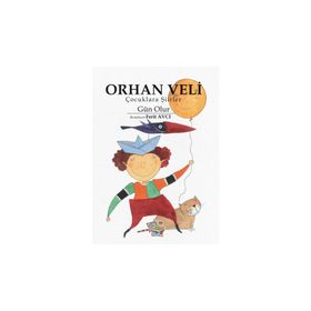 Çocuklara Şiirler Gün Olur - Orhan Veli