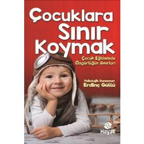 Çocuklara Sınır Koymak - Erdinç Güllü