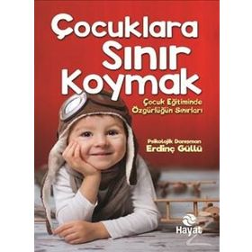 Çocuklara Sınır Koymak - Erdinç Güllü