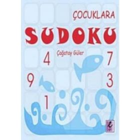 ÇOCUKLARA SUDOKU - ÇAĞATAY GÜLER