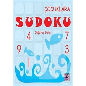 ÇOCUKLARA SUDOKU - ÇAĞATAY GÜLER