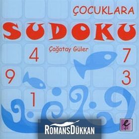 ÇOCUKLARA SUDOKU - ÇAĞATAY GÜLER