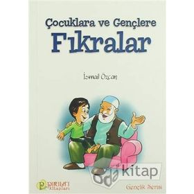 Çocuklara ve Gençlere Fıkrarlar - İsmail Özcan