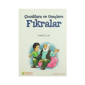 Çocuklara ve Gençlere Fıkrarlar - İsmail Özcan