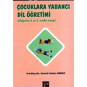 ÇOCUKLARA YABANCI DIL ÖĞRETIMI - İSMAIL HAKKI MIRICI