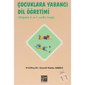 ÇOCUKLARA YABANCI DIL ÖĞRETIMI - İSMAIL HAKKI MIRICI