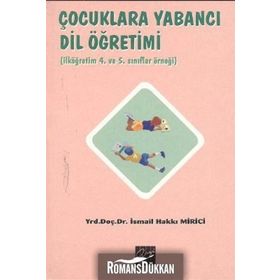 ÇOCUKLARA YABANCI DIL ÖĞRETIMI - İSMAIL HAKKI MIRICI