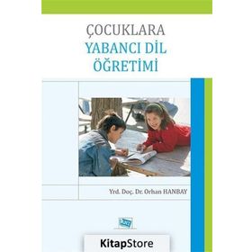 ÇOCUKLARA YABANCI DIL ÖĞRETIMI - ORHAN HANBAY