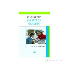 ÇOCUKLARA YABANCI DIL ÖĞRETIMI - ORHAN HANBAY