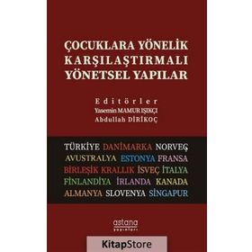 Çocuklara Yönelik Karşılaştırmalı Yönetsel Yapılar Kollektif Astana Yayınları
