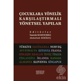 Çocuklara Yönelik Karşılaştırmalı Yönetsel Yapılar Kollektif Astana Yayınları