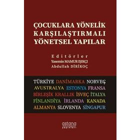 Çocuklara Yönelik Karşılaştırmalı Yönetsel Yapılar Kollektif Astana Yayınları