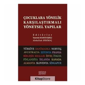 Çocuklara Yönelik Karşılaştırmalı Yönetsel Yapılar Kollektif Astana Yayınları