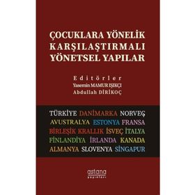 Çocuklara Yönelik Karşılaştırmalı Yönetsel Yapılar Kollektif Astana Yayınları