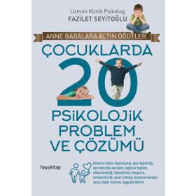 Çocuklarda 20 Psikolojik Problem ve Çözümü - Fazilet Seyitoğlu