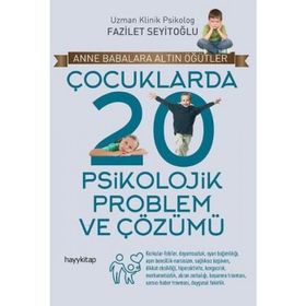 Çocuklarda 20 Psikolojik Problem ve Çözümü - Fazilet Seyitoğlu