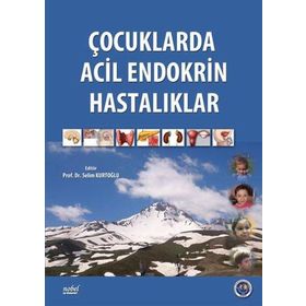 Çocuklarda Acil Endokrin Hastalıklar - Nobel Tıp Kitabevleri