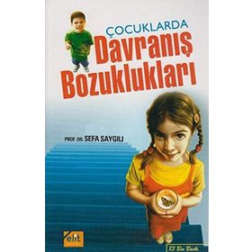 ÇOCUKLARDA DAVRANIŞ BOZUKLUKLARI - SEFA SAYGILI