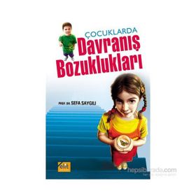 ÇOCUKLARDA DAVRANIŞ BOZUKLUKLARI - SEFA SAYGILI