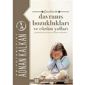 Çocuklarda Davranış Bozuklukları Ve Çözüm Yolları - Adnan Kalkan
