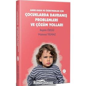 ÇOCUKLARDA DAVRANIŞ PROBLEMLERI VE ÇÖZÜM YOLLARI - VAHDETTIN YAŞAR