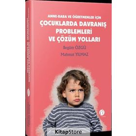 ÇOCUKLARDA DAVRANIŞ PROBLEMLERI VE ÇÖZÜM YOLLARI - VAHDETTIN YAŞAR
